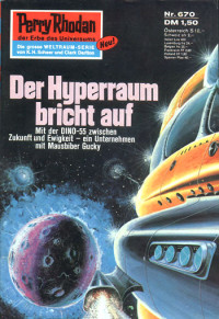 Clark Darlton — [Perry Rhodan 0670] • Der Hyperraum bricht auf