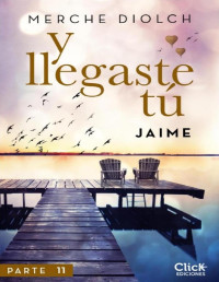 Merche Diolch — Y llegaste tú Jaime