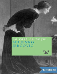 Miljenko Jergović — La Casa De Nogal