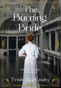 Trish MacEnulty — The Burning Bride
