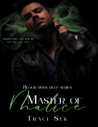 Traci Sek — Master Of Malice (The Blood Runs Deep Book 1)