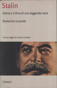 Domenico Losurdo — Stalin. Storia e critica di una leggenda nera