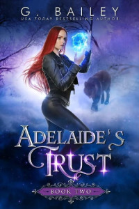 G. Bailey — Adelaide's Trust: An Paranormal Reverse Harem Novel (Her Fate Series Book 2)