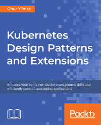 Onur Yilmaz — B12271 Kubernetes Design Patterns and Extensions