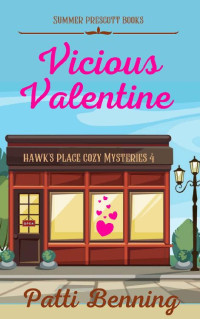 Patti Benning — Vicious Valentine (Hawk's Place Cozy Mysteries Book 4)