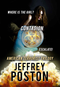 Jeffrey Poston [Poston, Jeffrey] — American Terrorist Trilogy