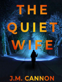 Cannon, J M — The Quiet Wife