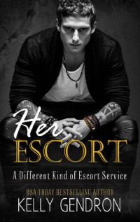 Kelly Gendron — Her Escort: A Different Kind of Escort Service