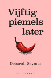 Deborah Seymus — Vijftig piemels later