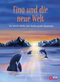 Brbel Kreher; ] — Fino und die neue Welt