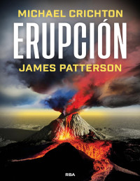 Michael Crichton — Erupción