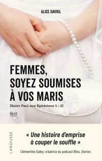 Alice Davril — Femmes, soyez soumises à vos maris