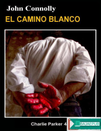 John Connolly — El Camino Blanco