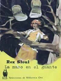 Rex Stout — La Mano en El Guante