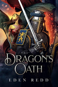 Eden Redd — The Dragon's Oath: A Dark Fantasy Romance Adventure