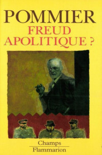 Pommier Gerard [Pommier Gerard] — Freud apolitique ?