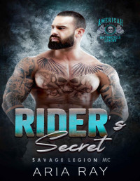 Aria Ray — Rider’s Secret (Savage Legion MC, Prequel)