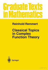 Reinhold Reinhard, Leslie Kay(Translator) — GTM172-Classical Topics in Complex Function Theory 1998