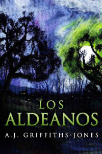 A. J. Griffiths-Jones — Los aldeanos