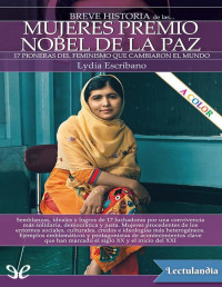 Lydia Escribano — BREVE HISTORIA DE LAS MUJERES PREMIO NOBEL DE LA PAZ