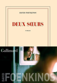 Foenkinos, David — Deux sœurs