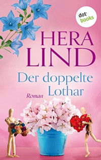 Lind, Hera — Der doppelte Lothar