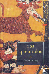 Zoé Oldenbourg — Los quemados