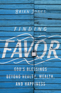 Brian Jones — Finding Favor