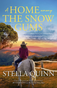 Stella Quinn — A Home Among the Snow Gums