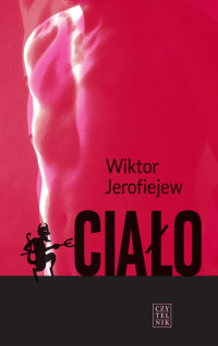 Wiktor Jerofiejew — Ciało