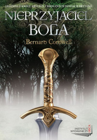 Bernard Cornwell — 2 - Nieprzyjaciel Boga