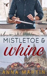 Anna Martin — Mistletoe & Whine (Anna Martin's Christmas Short Stories)