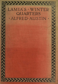 Alfred Austin [Austin, Alfred] — Lamia's Winter-Quarters