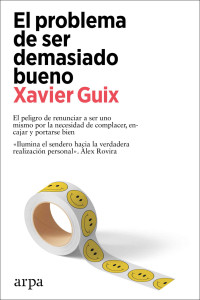 Xavier Guix — El problema de ser demasiado bueno