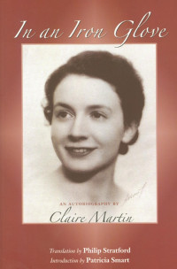 Claire Martin — In an Iron Glove: An Autobiography