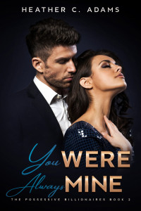 Heather C. Adams — You Were Always Mine Sample to ch 3