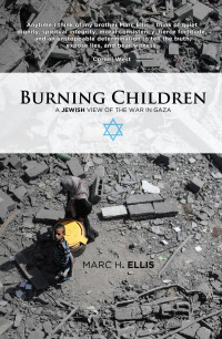 Marc H. Ellis; — Burning Children