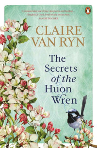 Claire van Ryn — The Secrets of the Huon Wren