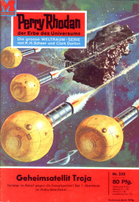 Scheer, K.H. — [Perry Rhodan 0233] • Geheimsatellit Troja