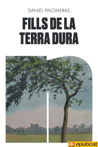 Daniel Palomeras — Fills de la terra dura