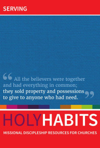 Andrew Roberts & Neil Johnson & Tom Milton — Holy Habits: Serving