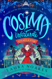 Laura Noakes — Cosima Unfortunate Steals A Star (Cosima Unfortunate, Book 1)
