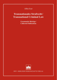 Albin Eser — Transnationales Strafrecht/ Transnational Criminal Law