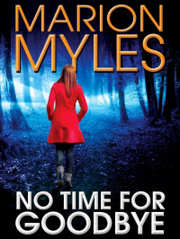 Myles, Marion — Mia and Roman Psychic Suspense 01-No Time for Goodbye