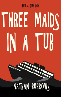 Nathan Burrows — Three Maids in a Tub