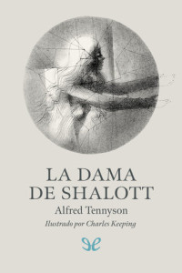 Alfred Tennyson — La Dama de Shalott