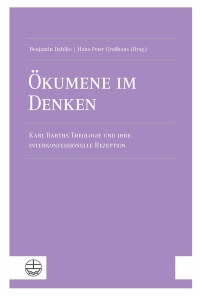 Benjamin Dahlke, Hans-Peter Großhans — Ökumene im Denken