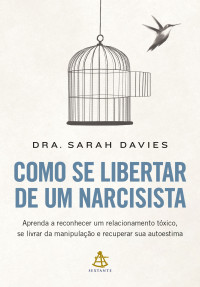 Sarah Davies — Como se libertar de um narcisista