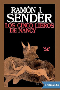 Ramón J. Sender — Los cinco libros de Nancy