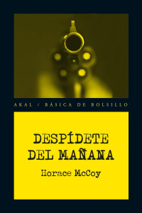 Horace McCoy — Despídete del mañana